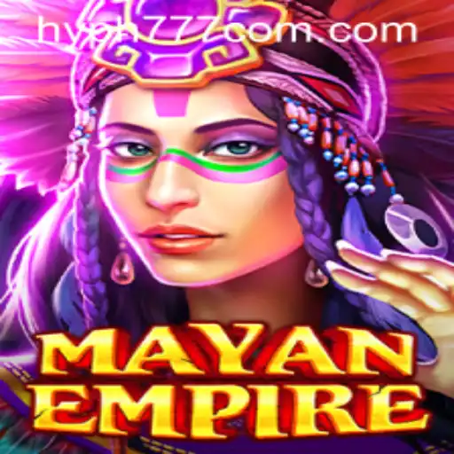 Explore the Thrilling World of 'MayanEmpire' with HYPH777
